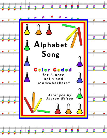Free Sheet Music Alphabet Song For 8 Note Bells And Boomwhackers With Color Coded Notes