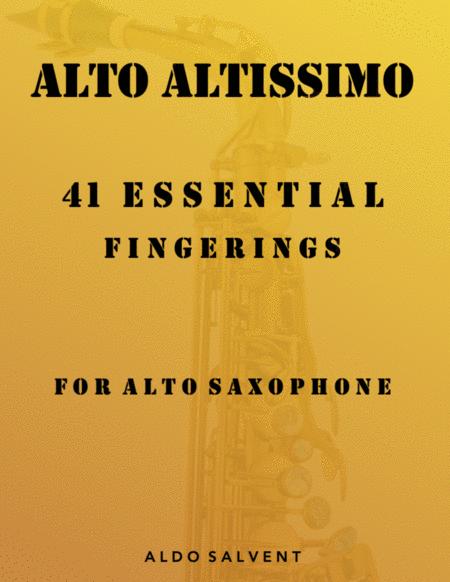Free Sheet Music Alto Altissimo 41 Essential Fingerings For Alto Saxophone
