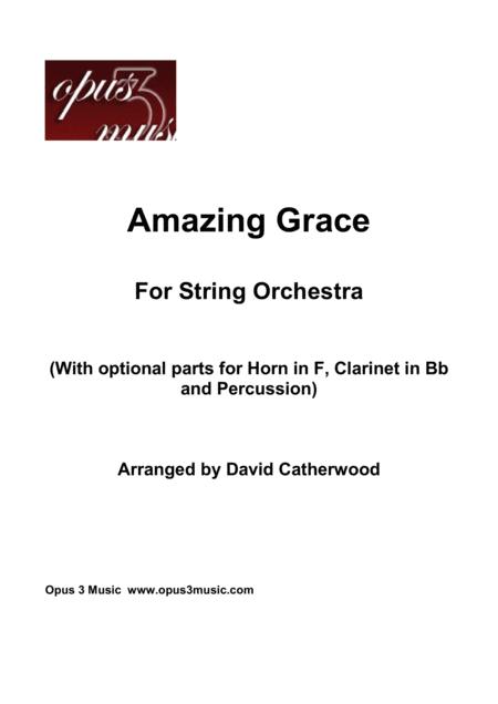 Free Sheet Music Amazing Grace For String Orchestra Arranged By David Catherwood With Optional Parts For Horn Clarinet Percussion Piano