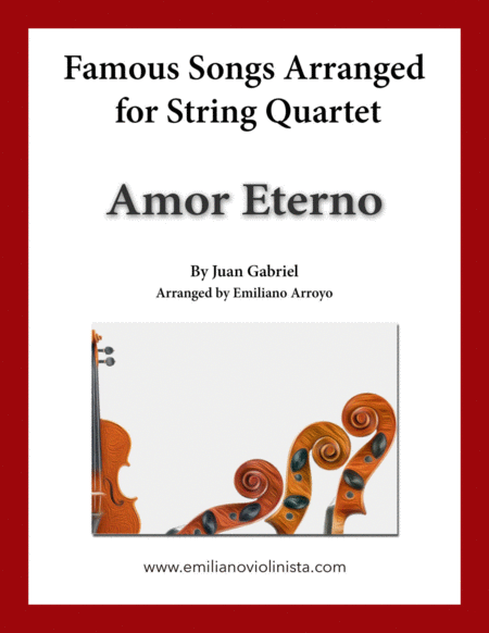 Amor Eterno El Mas Triste Recuerdo By Juan Gabriel For String Quartet Sheet Music