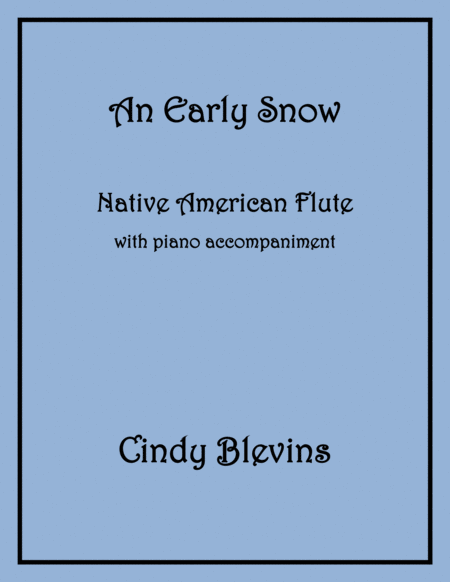 Free Sheet Music An Early Snow Native American Flute And Piano