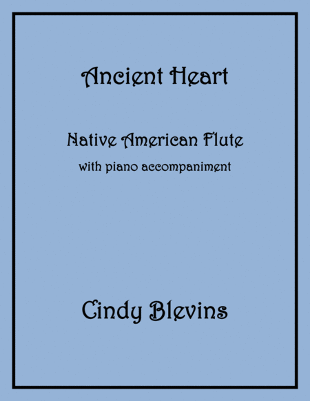 Free Sheet Music Ancient Heart Native American Flute And Piano