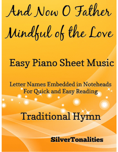 And Now O Father Mindful Of The Love Easy Piano Sheet Music Sheet Music