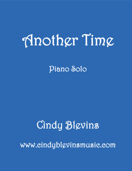 Another Time An Original Solo For Piano From My Piano Book Piano Dreams Sheet Music