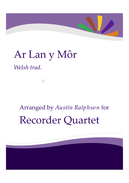 Ar Lan Y Mor By The Sea Recorder Quartet Sheet Music