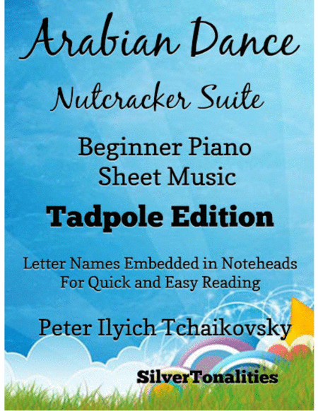 Free Sheet Music Arabian Dance The Nutcracker Suite Beginner Piano Sheet Music Tadpole Edition