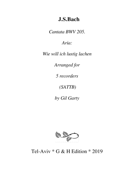 Free Sheet Music Aria Wie Will Ich Lustig Lachen From Cantata Bwv 205 Arrangement For 5 Recorders