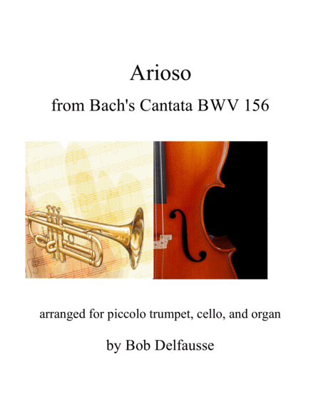 Free Sheet Music Arioso From Bachs Cantata Bwv 156 Arranged For Piccolo Trumpet Cello And Organ