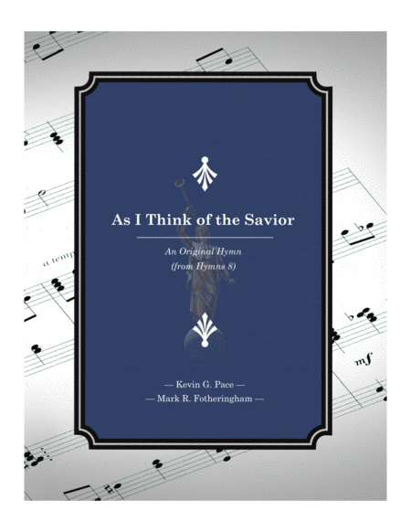 As I Think Of The Savior An Original Hymn Sheet Music