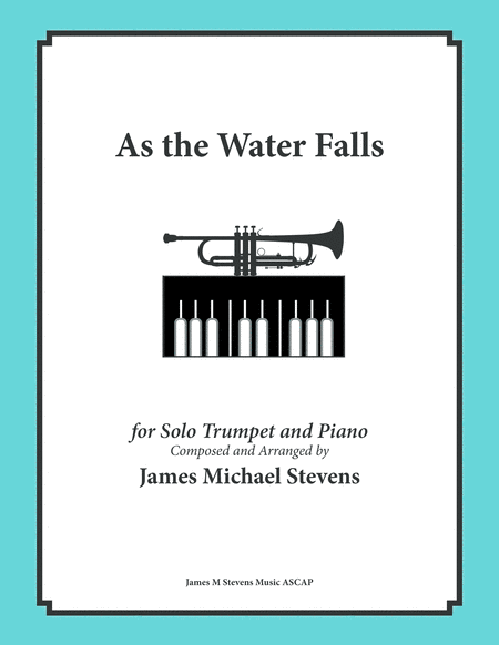 As The Water Falls Trumpet Piano Sheet Music