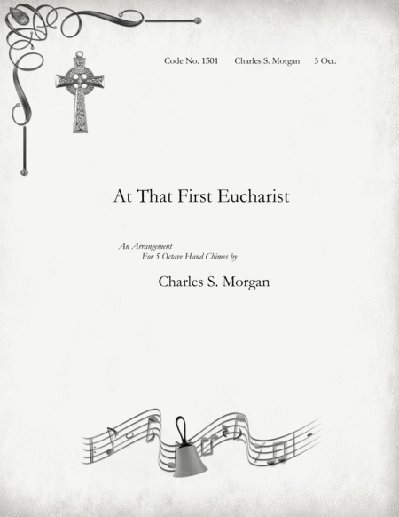 Free Sheet Music At That First Eucharist For Five Octave Hand Chimes