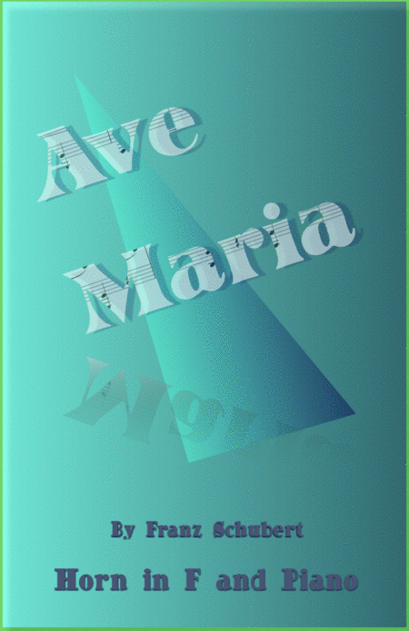 Ave Maria By Franz Schubert For Horn In F And Piano Sheet Music