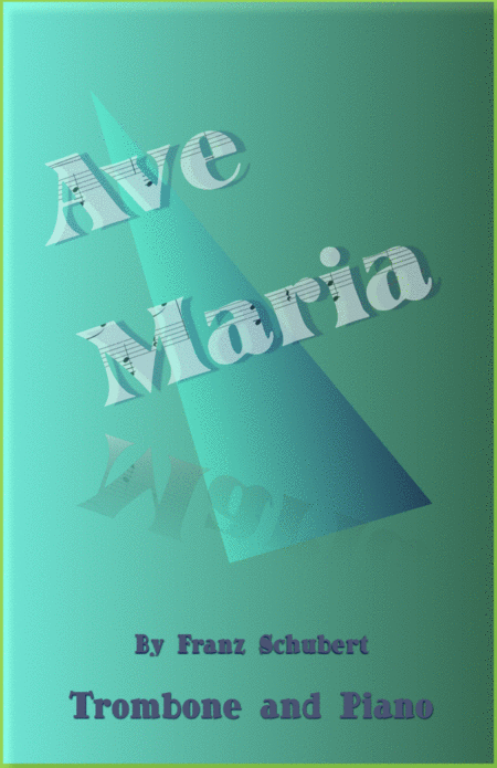 Ave Maria By Franz Schubert For Trombone And Piano Sheet Music