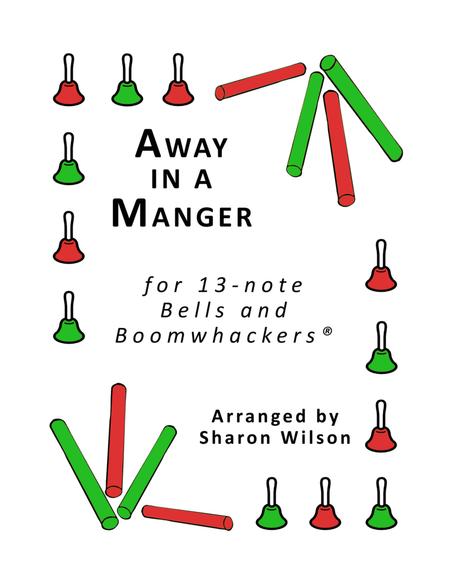 Free Sheet Music Away In A Manger For 13 Note Bells And Boomwhackers With Black And White Notes