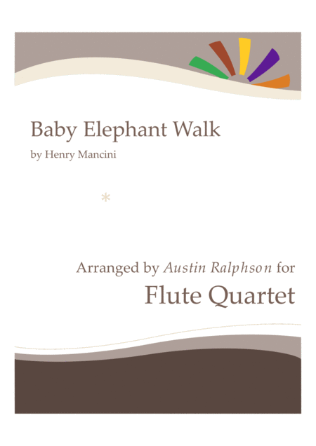 Free Sheet Music Baby Elephant Walk From The Paramount Picture Hatari Flute Quartet