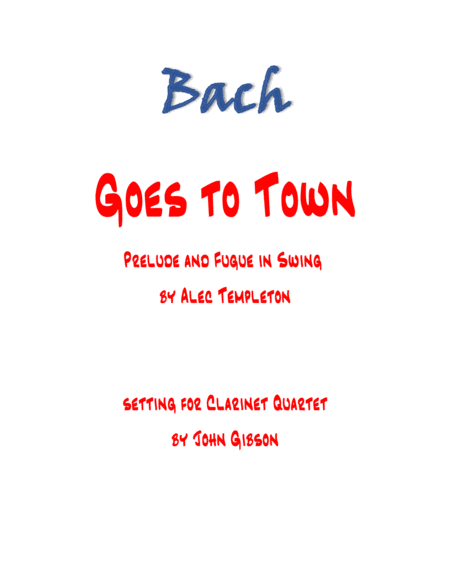 Bach Goes To Town Prelude And Fugue In Swing 4 Clarinets Sheet Music