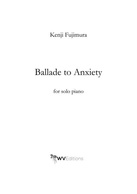 Ballade To Anxiety For Solo Piano Sheet Music