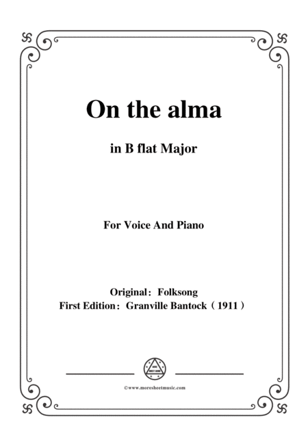 Bantock Folksong On The Alma Auf Der Alma In B Flat Majorfor Voice And Piano Sheet Music