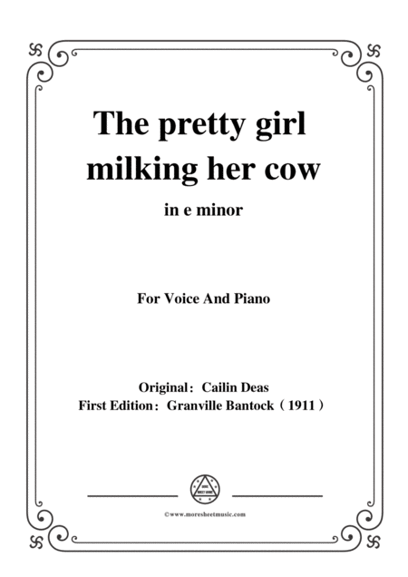 Free Sheet Music Bantock Folksong The Pretty Girl Milking Her Cow In E Minor For Voice And Piano