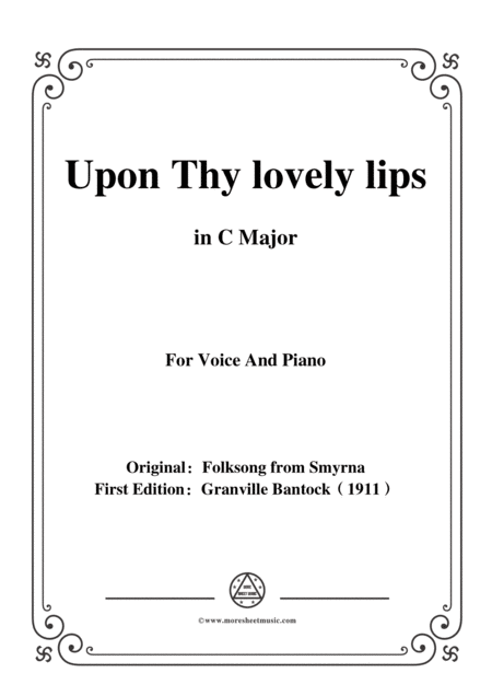 Bantock Folksong Upon Thy Lovely Lips Charo In C Major For Voice And Piano Sheet Music