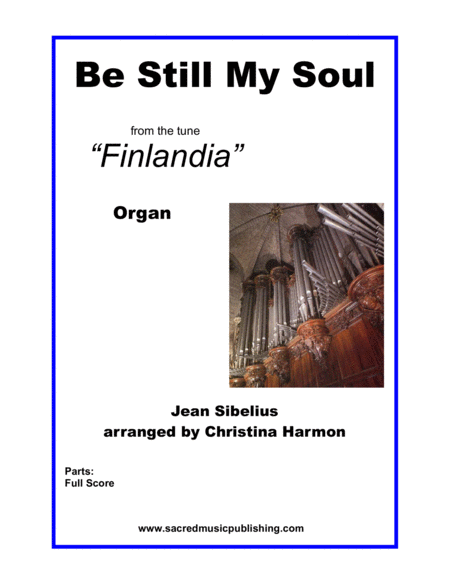 Free Sheet Music Be Still My Soul Finlandia Organ