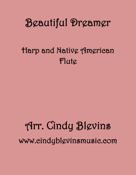 Beautiful Dreamer Arranged For Harp And Native American Flute From My Book Classic With A Side Of Nostalgia For Harp And Native American Flute Sheet Music