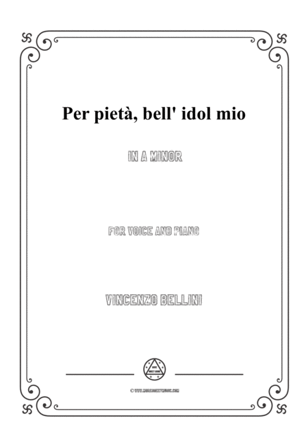 Free Sheet Music Bellini Per Piet Bell Idol Mio In A Minor For Voice And Piano
