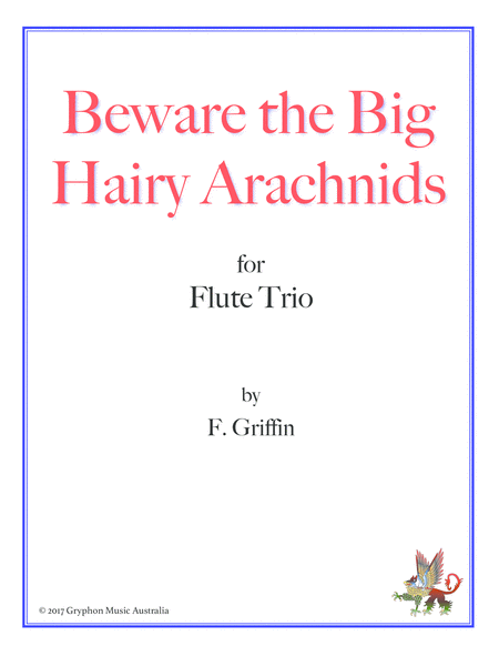 Beware The Big Hairy Arachnids For Flute Trio Sheet Music