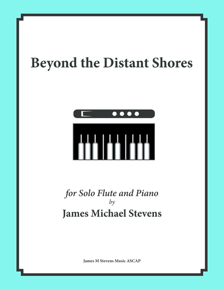 Beyond The Distant Shores Solo Flute Piano B Flat Sheet Music