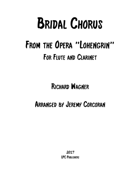 Bridal Chorus From The Opera Lohengrin For Flute And Clarinet Sheet Music