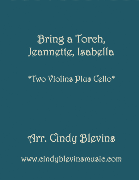 Bring A Torch Jeannette Isabella For Two Violins And Cello Sheet Music