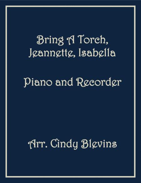 Bring A Torch Jeannette Isabella Piano And Recorder Sheet Music