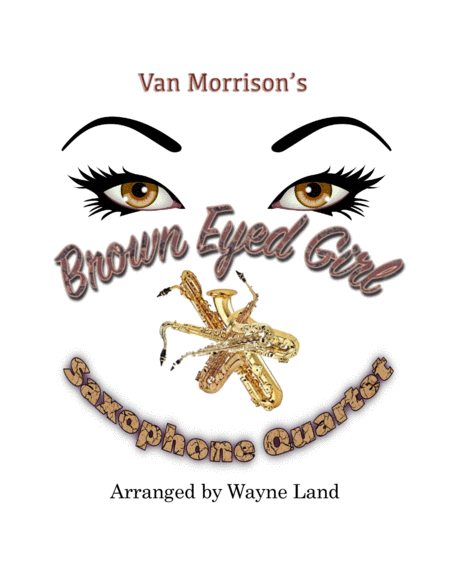 Brown Eyed Girl Saxophone Quartet Sheet Music