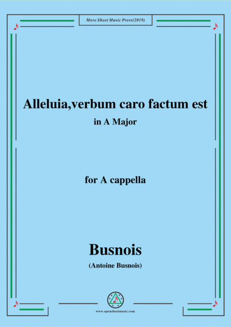Free Sheet Music Busnois Alleluia Verbum Caro Factum Est In A Major For A Cappella