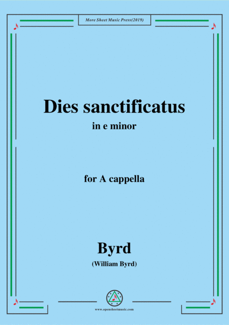 Byrd Dies Sanctificatus In E Minor For A Cappella Sheet Music