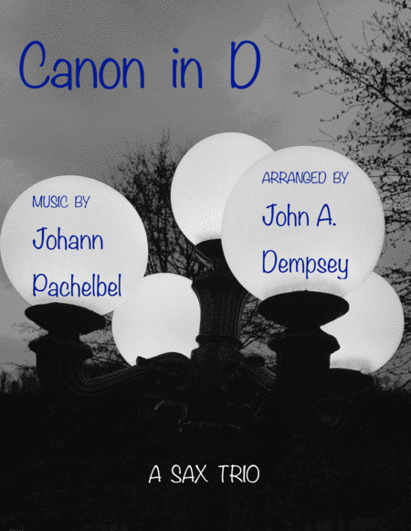 Free Sheet Music Canon In D Woodwind Trio For Soprano Sax Alto Sax And Tenor Sax