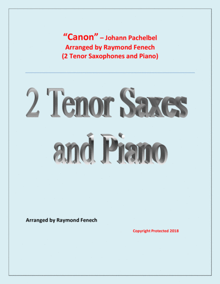 Canon Johann Pachebel 2 Tenor Saxes And Piano Intermediate Advanced Intermediate Level Sheet Music