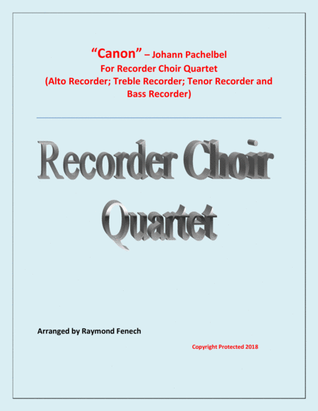 Free Sheet Music Canon Johann Pachebel Recorder Choir Quartet Alto Recorder Treble Recorder Tenor Recorder And Bass Recorder Intermediate Advanced Intermediate Level