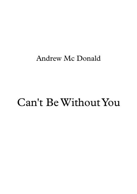 Cant Be Without You Sheet Music