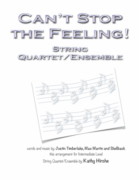 Cant Stop The Feeling From Trolls String Quartet Ensemble Sheet Music