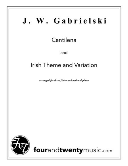 Cantilena And Irish Theme Variation For Three Flutes And Optional Piano Sheet Music