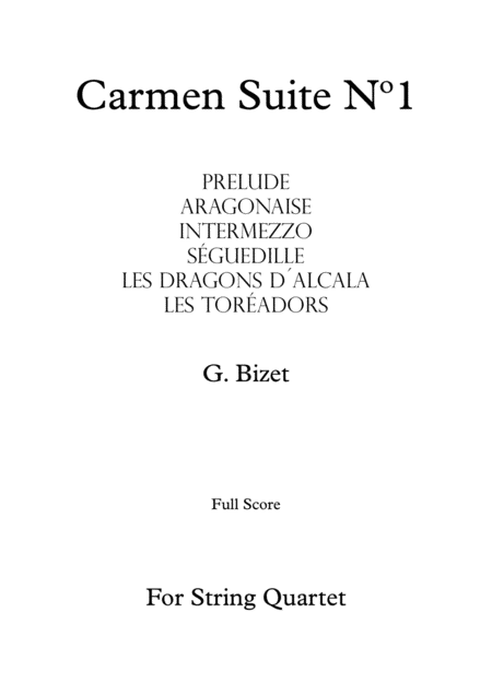 Free Sheet Music Carmen Suite N 1 G Bizet For String Quartet Full Score