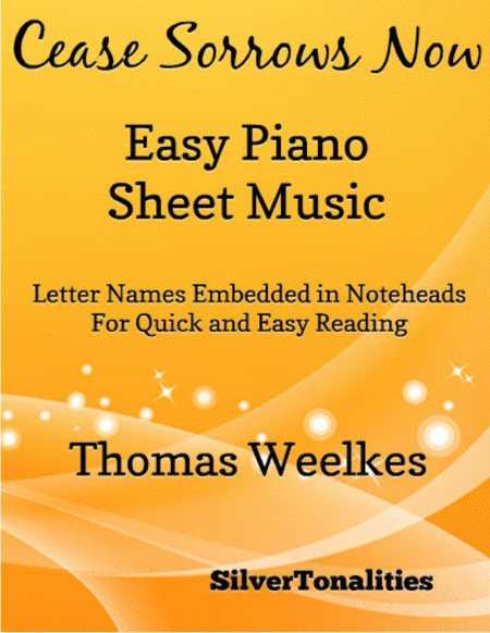 Cease Sorrows Now Easy Piano Sheet Music Sheet Music