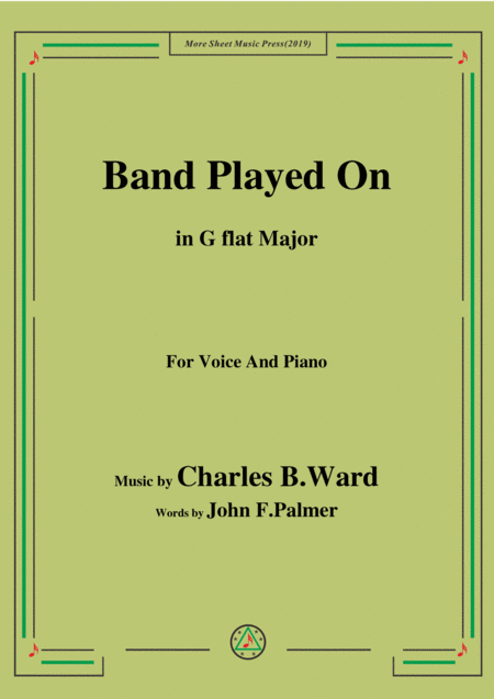 Charles B Ward Band Played On In G Flat Major For Voice Piano Sheet Music