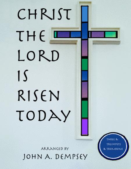 Christ The Lord Is Risen Today Easter Brass Quartet For Three Trumpets And Trombone Sheet Music