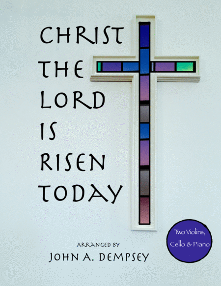 Free Sheet Music Christ The Lord Is Risen Today Piano Quartet For Two Violins Cello And Piano