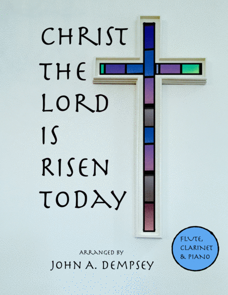 Christ The Lord Is Risen Today Trio For Flute Clarinet And Piano Sheet Music