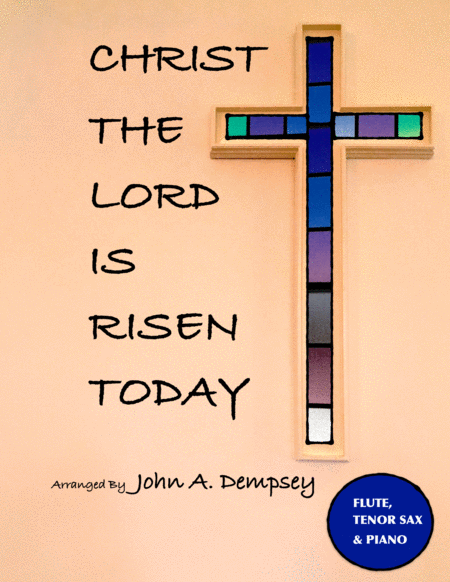 Free Sheet Music Christ The Lord Is Risen Today Trio For Flute Tenor Sax And Piano