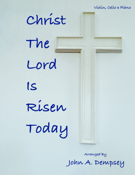 Christ The Lord Is Risen Today Trio For Violin Cello And Piano Sheet Music