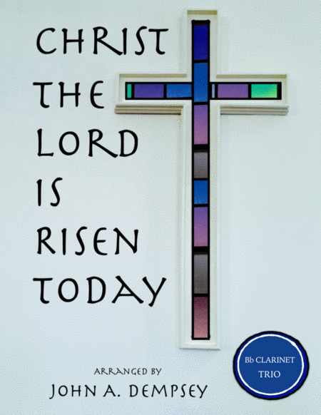 Free Sheet Music Christ The Lord Is Risen Today Woodwind Trio For Clarinet